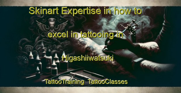 Skinart Expertise in how to excel in tattooing in Higashiiwatsuki | TattooTraining | TattooClasses | SkinartTraining-Japan