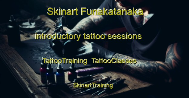 Skinart Funakatanaka introductory tattoo sessions | TattooTraining | TattooClasses | SkinartTraining-Japan