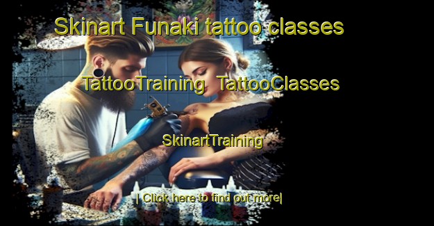 Skinart Funaki tattoo classes | TattooTraining | TattooClasses | SkinartTraining-Japan