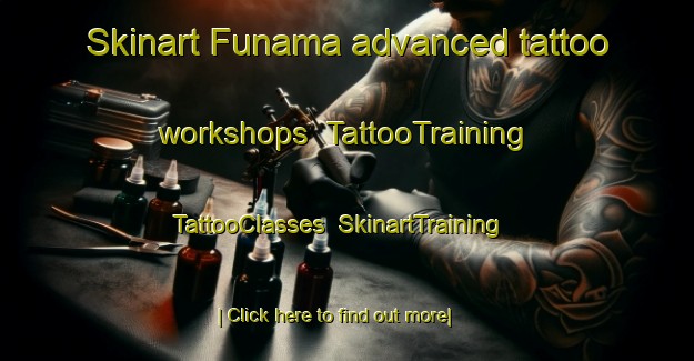 Skinart Funama advanced tattoo workshops | TattooTraining | TattooClasses | SkinartTraining-Japan