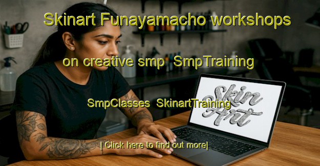 Skinart Funayamacho workshops on creative smp | SmpTraining | SmpClasses | SkinartTraining-Japan