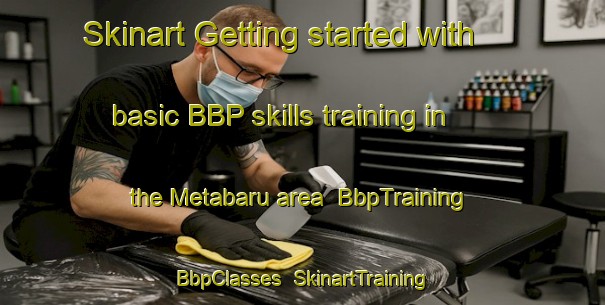 Skinart Getting started with basic BBP skills training in the Metabaru area | BbpTraining | BbpClasses | SkinartTraining-Japan