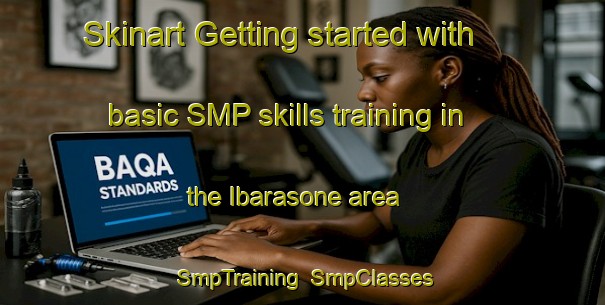 Skinart Getting started with basic SMP skills training in the Ibarasone area | SmpTraining | SmpClasses | SkinartTraining-Japan