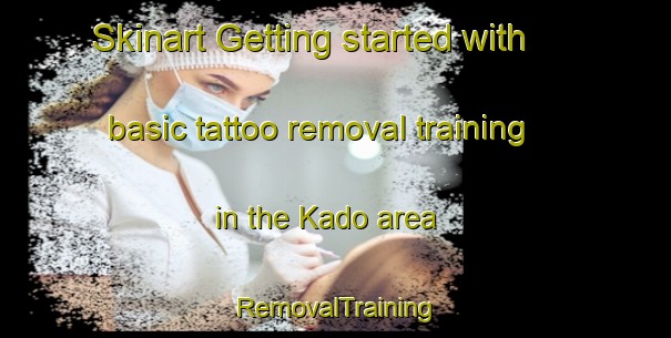 Skinart Getting started with basic tattoo removal training in the Kado area | RemovalTraining | RemovalClasses | SkinartTraining-Japan