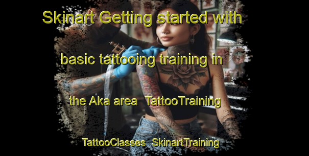 Skinart Getting started with basic tattooing training in the Aka area | TattooTraining | TattooClasses | SkinartTraining-Japan