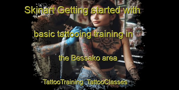 Skinart Getting started with basic tattooing training in the Bessako area | TattooTraining | TattooClasses | SkinartTraining-Japan