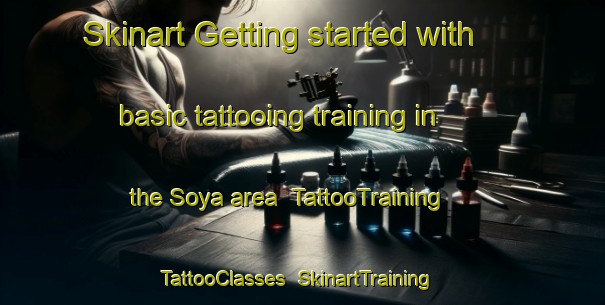 Skinart Getting started with basic tattooing training in the Soya area | TattooTraining | TattooClasses | SkinartTraining-Japan