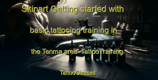 Skinart Getting started with basic tattooing training in the Tenma area | TattooTraining | TattooClasses | SkinartTraining-Japan