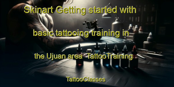 Skinart Getting started with basic tattooing training in the Ujuan area | TattooTraining | TattooClasses | SkinartTraining-Japan