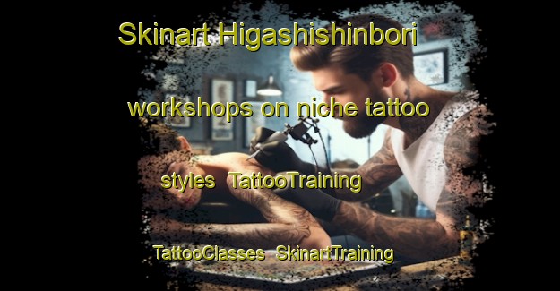 Skinart Higashishinbori workshops on niche tattoo styles | TattooTraining | TattooClasses | SkinartTraining-Japan