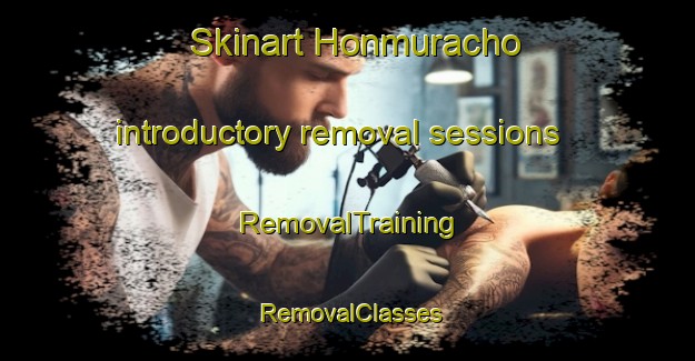 Skinart Honmuracho introductory removal sessions | RemovalTraining | RemovalClasses | SkinartTraining-Japan