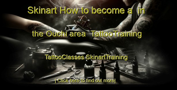 Skinart How to become a  in the Ouchi area | #TattooTraining #TattooClasses #SkinartTraining-Japan