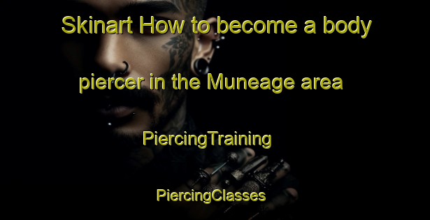 Skinart How to become a body piercer in the Muneage area | PiercingTraining | PiercingClasses | SkinartTraining-Japan