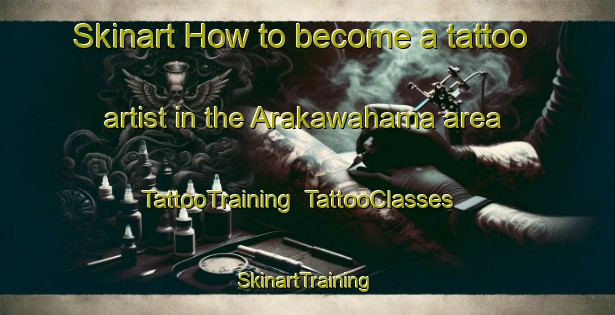 Skinart How to become a tattoo artist in the Arakawahama area | TattooTraining | TattooClasses | SkinartTraining-Japan