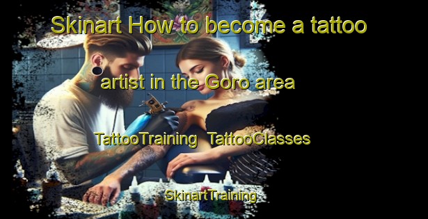 Skinart How to become a tattoo artist in the Goro area | TattooTraining | TattooClasses | SkinartTraining-Japan