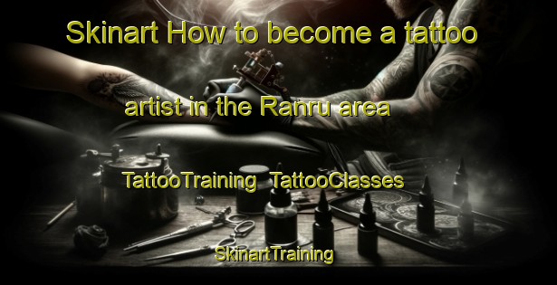 Skinart How to become a tattoo artist in the Ranru area | TattooTraining | TattooClasses | SkinartTraining-Japan