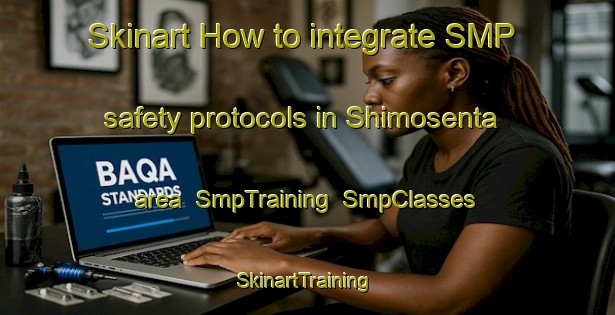 Skinart How to integrate SMP safety protocols in Shimosenta area | SmpTraining | SmpClasses | SkinartTraining-Japan