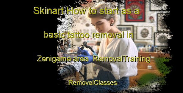 Skinart How to start as a basic tattoo removal in Zenigame area | RemovalTraining | RemovalClasses | SkinartTraining-Japan