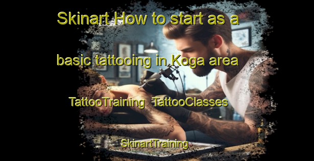Skinart How to start as a basic tattooing in Koga area | TattooTraining | TattooClasses | SkinartTraining-Japan