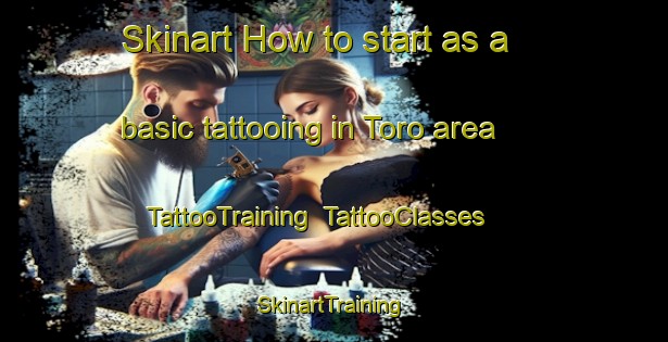 Skinart How to start as a basic tattooing in Toro area | TattooTraining | TattooClasses | SkinartTraining-Japan