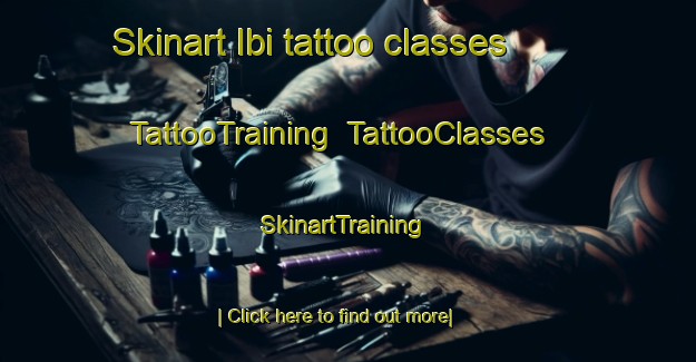 Skinart Ibi tattoo classes | TattooTraining | TattooClasses | SkinartTraining-Japan