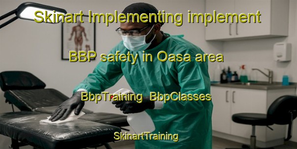 Skinart Implementing implement BBP safety in Oasa area | BbpTraining | BbpClasses | SkinartTraining-Japan