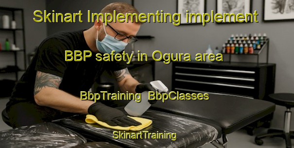 Skinart Implementing implement BBP safety in Ogura area | BbpTraining | BbpClasses | SkinartTraining-Japan