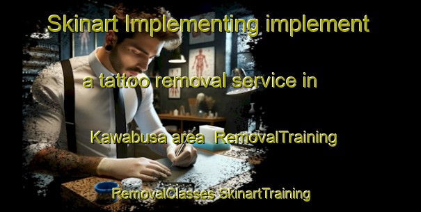 Skinart Implementing implement a tattoo removal service in Kawabusa area | #RemovalTraining #RemovalClasses #SkinartTraining-Japan