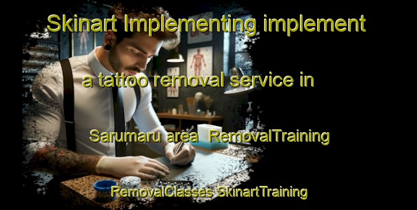 Skinart Implementing implement a tattoo removal service in Sarumaru area | #RemovalTraining #RemovalClasses #SkinartTraining-Japan