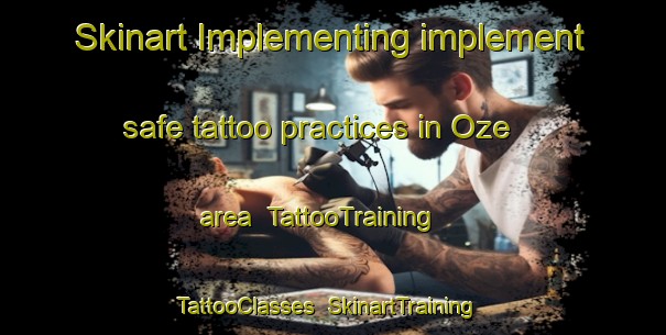 Skinart Implementing implement safe tattoo practices in Oze area | TattooTraining | TattooClasses | SkinartTraining-Japan