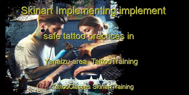 Skinart Implementing implement safe tattoo practices in Yanaizu area | #TattooTraining #TattooClasses #SkinartTraining-Japan