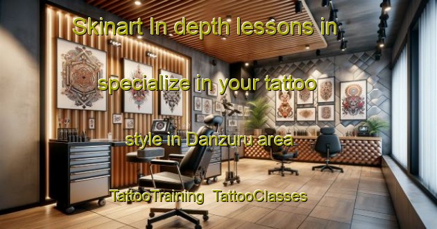 Skinart In-depth lessons in specialize in your tattoo style in Danzuru area | TattooTraining | TattooClasses | SkinartTraining-Japan