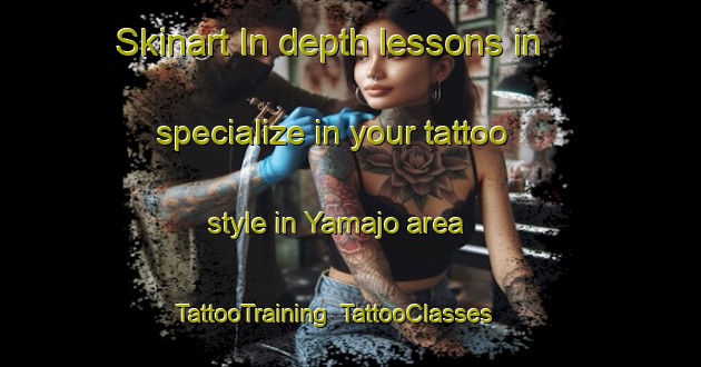 Skinart In-depth lessons in specialize in your tattoo style in Yamajo area | TattooTraining | TattooClasses | SkinartTraining-Japan
