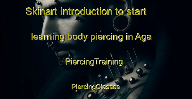 Skinart Introduction to start learning body piercing in Aga | #PiercingTraining #PiercingClasses #SkinartTraining-Japan