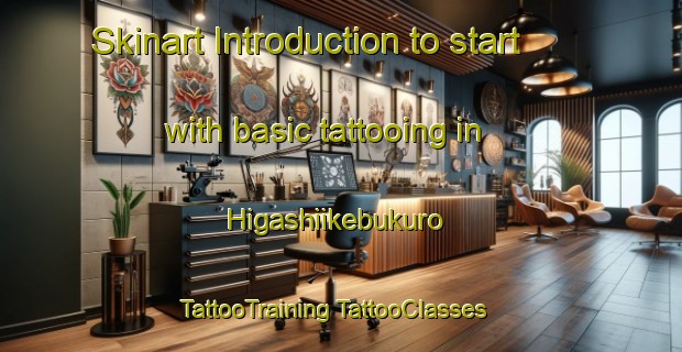 Skinart Introduction to start with basic tattooing in Higashiikebukuro | #TattooTraining #TattooClasses #SkinartTraining-Japan