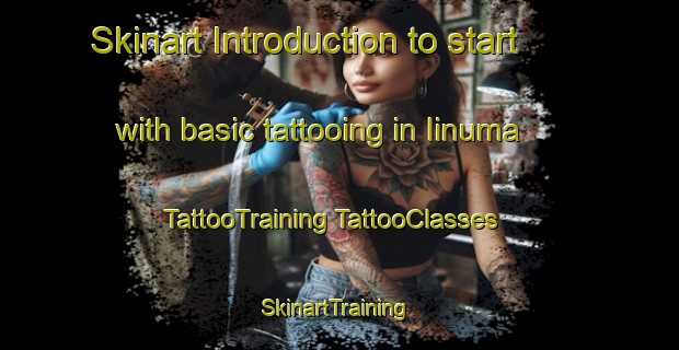 Skinart Introduction to start with basic tattooing in Iinuma | #TattooTraining #TattooClasses #SkinartTraining-Japan