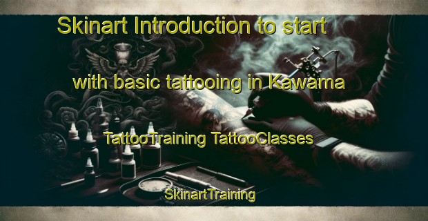 Skinart Introduction to start with basic tattooing in Kawama | #TattooTraining #TattooClasses #SkinartTraining-Japan