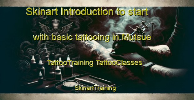 Skinart Introduction to start with basic tattooing in Mutsue | #TattooTraining #TattooClasses #SkinartTraining-Japan