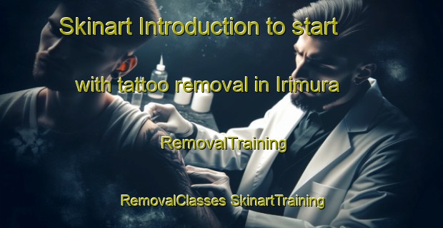 Skinart Introduction to start with tattoo removal in Irimura | #RemovalTraining #RemovalClasses #SkinartTraining-Japan