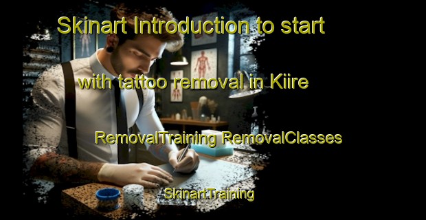 Skinart Introduction to start with tattoo removal in Kiire | #RemovalTraining #RemovalClasses #SkinartTraining-Japan