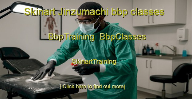 Skinart Jinzumachi bbp classes | BbpTraining | BbpClasses | SkinartTraining-Japan