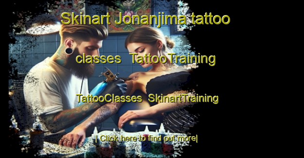 Skinart Jonanjima tattoo classes | TattooTraining | TattooClasses | SkinartTraining-Japan