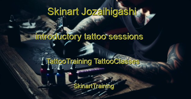 Skinart Jozaihigashi introductory tattoo sessions | #TattooTraining #TattooClasses #SkinartTraining-Japan