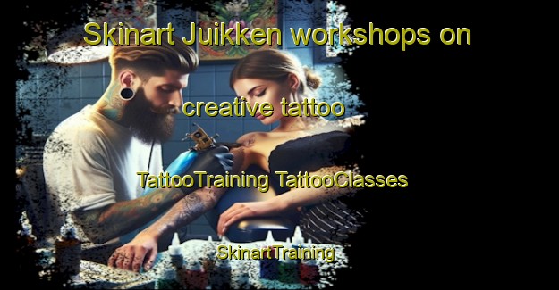 Skinart Juikken workshops on creative tattoo | #TattooTraining #TattooClasses #SkinartTraining-Japan