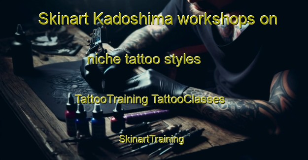 Skinart Kadoshima workshops on niche tattoo styles | #TattooTraining #TattooClasses #SkinartTraining-Japan