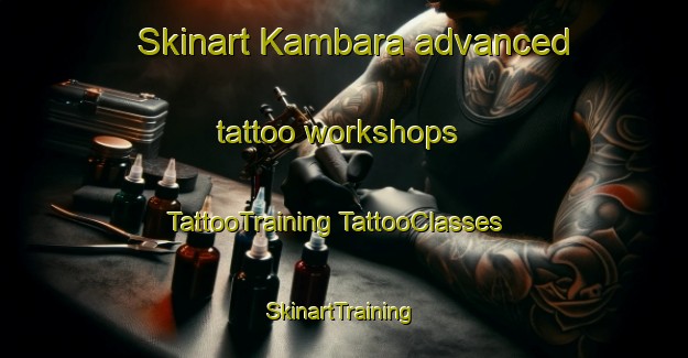 Skinart Kambara advanced tattoo workshops | #TattooTraining #TattooClasses #SkinartTraining-Japan