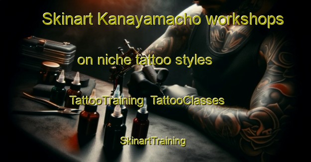 Skinart Kanayamacho workshops on niche tattoo styles | TattooTraining | TattooClasses | SkinartTraining-Japan