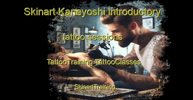 Skinart Kaneyoshi introductory tattoo sessions | #TattooTraining #TattooClasses #SkinartTraining-Japan