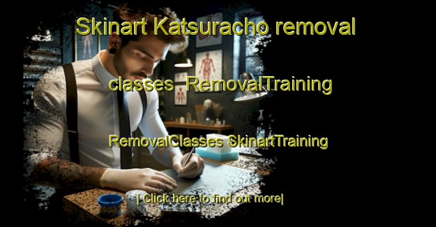 Skinart Katsuracho removal classes | #RemovalTraining #RemovalClasses #SkinartTraining-Japan