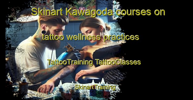 Skinart Kawagoda courses on tattoo wellness practices | #TattooTraining #TattooClasses #SkinartTraining-Japan